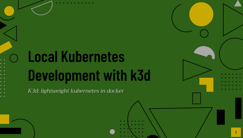 Local Kubernetes Development with k3d